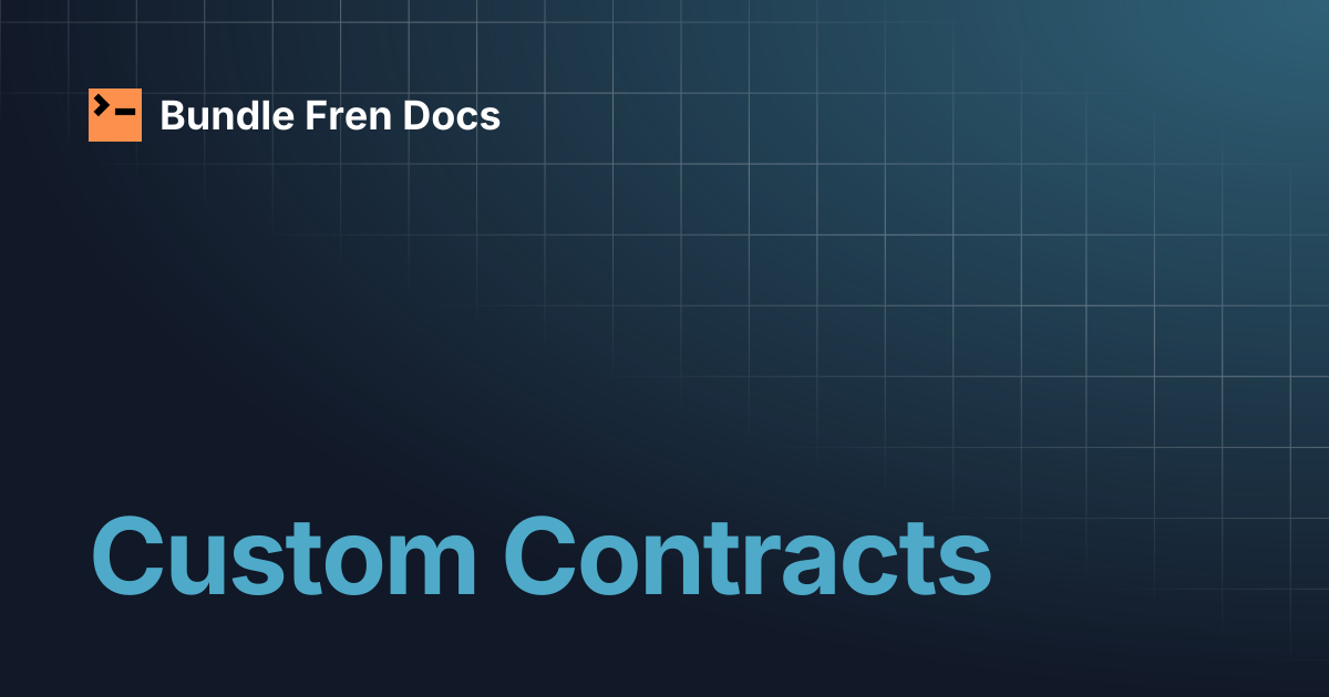 Custom Contracts | Bundle Fren Docs